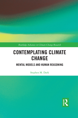 Contemplating Climate Change: Mental Models and... 0367507692 Book Cover