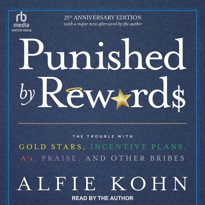 Punished by Rewards: Twenty-Fifth Anniversary E... B0BZR6DPNR Book Cover