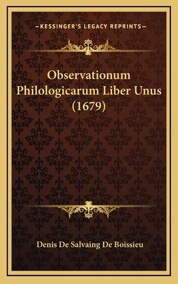 Observationum Philologicarum Liber Unus (1679) [Latin] 1166656136 Book Cover