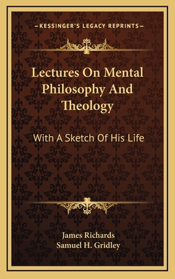 Lectures on Mental Philosophy and Theology: Wit... 1163457647 Book Cover