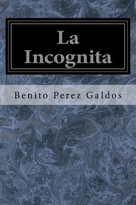 La Incognita [Spanish] 1548615811 Book Cover