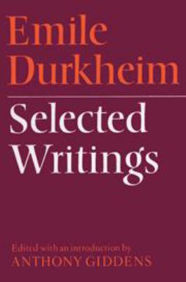 Emile Durkheim: Selected Writings 0511628080 Book Cover