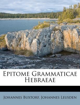 Epitome Grammaticae Hebraeae 1176051865 Book Cover