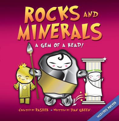 Rocks and Minerals. [Created by Basher 0753418045 Book Cover