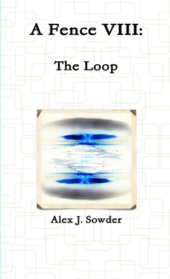 A Fence VIII: The Loop 136590749X Book Cover