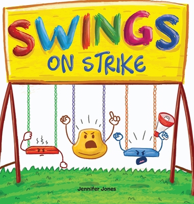 Swings on Strike: A Funny, Rhyming, Read Aloud ... 1637313101 Book Cover