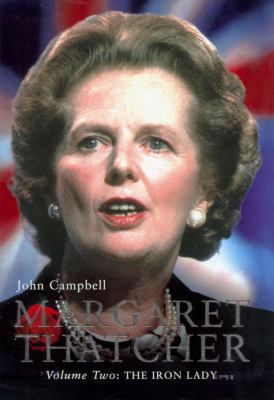 Margaret Thatcher, Volume Two: The Iron Lady 0224061569 Book Cover