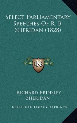 Select Parliamentary Speeches Of R. B. Sheridan... 116710501X Book Cover