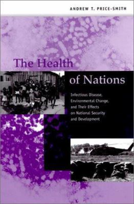 The Health of Nations: Infectious Disease, Envi... 0262661233 Book Cover