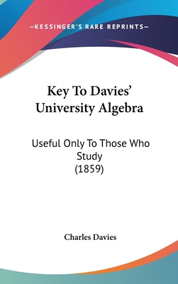 Key To Davies' University Algebra: Useful Only ... 1120343429 Book Cover