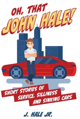 Oh, That John Hale! B0B64PJTK8 Book Cover