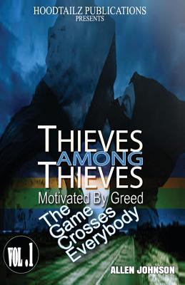 Thieves among Thieves: Motivated by greed. The ... 1466269634 Book Cover