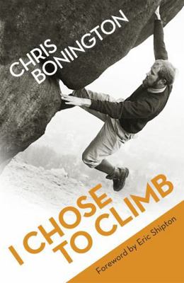 I Chose to Climb 1780221398 Book Cover