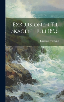 Exkursionen Til Skagen I Juli 1896 [Danish] 1021117358 Book Cover