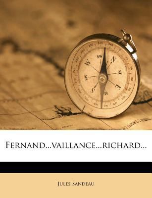 Fernand...vaillance...richard... [French] 1279051949 Book Cover