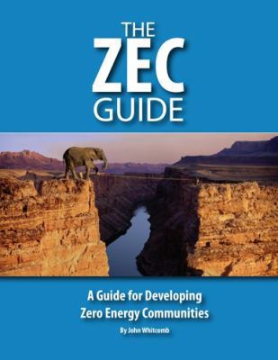 Paperback A Guide for Developing Zero Energy Communities : The ZEC Guide Book