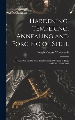 Hardening, Tempering, Annealing and Forging of ... 1015581986 Book Cover