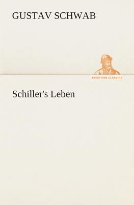 Schiller's Leben [German] 3849532070 Book Cover