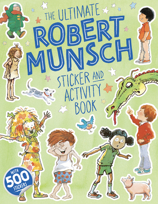 The Ultimate Robert Munsch Sticker and Activity... 1834021669 Book Cover
