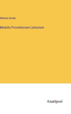 Medulla Proverbiorum Latinorum [German] 338200111X Book Cover