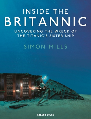 Inside the Britannic: Uncovering the Wreck of t... 139941450X Book Cover