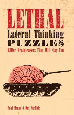 Lethal Lateral Thinking Puzzles: Killer Brainte... 1402778813 Book Cover