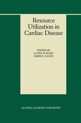 Resource Utilization in Cardiac Disease 0792385098 Book Cover