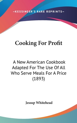 Cooking For Profit: A New American Cookbook Ada... 0548962774 Book Cover