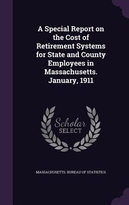 A Special Report on the Cost of Retirement Syst... 1347383107 Book Cover