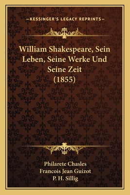 William Shakespeare, Sein Leben, Seine Werke Un... [German] 1168122635 Book Cover