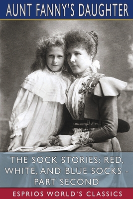 The Sock Stories: Red, White, and Blue Socks - ... 100674519X Book Cover