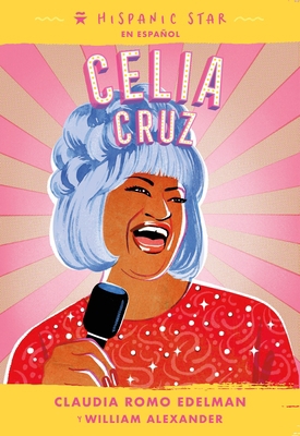 Hispanic Star En Español: Celia Cruz [Spanish] 1250840147 Book Cover