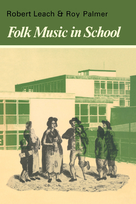 Folk Music in Schoo 0521292069 Book Cover