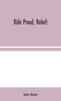 Ride Proud, Rebel! 9354044549 Book Cover