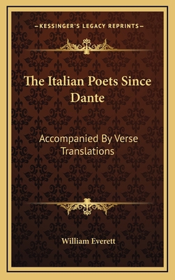 The Italian Poets Since Dante: Accompanied by V... 1163463655 Book Cover