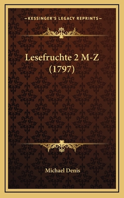 Lesefruchte 2 M-Z (1797) [German] 1166363589 Book Cover