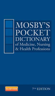 Mosby's Pocket Dictionary of Medicine, Nursing ... 0323088554 Book Cover