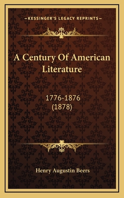 A Century of American Literature: 1776-1876 (1878) 1164799347 Book Cover