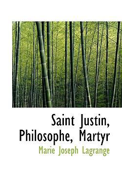 Saint Justin, Philosophe, Martyr 1116863693 Book Cover