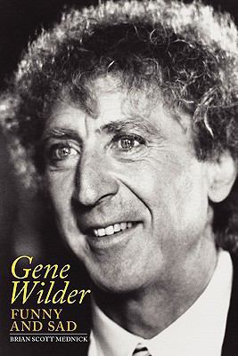 Gene Wilder: Funny and Sad 1593936214 Book Cover