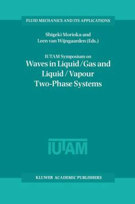 Iutam Symposium on Waves in Liquid/Gas and Liqu... 0792334248 Book Cover