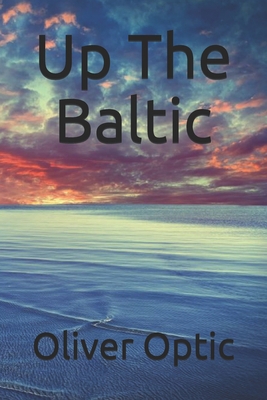 Up The Baltic B08R7VM4FN Book Cover