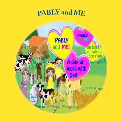 Pably and Me, " A day at work with Dad": A day ... 1535201096 Book Cover