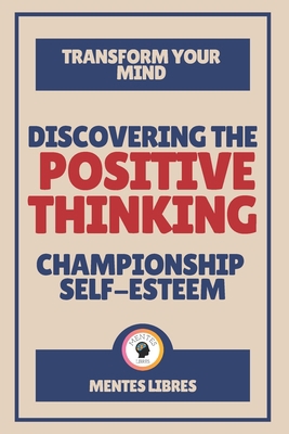 Discovering the Positive Thinking-Championship ... B08VX16X2L Book Cover