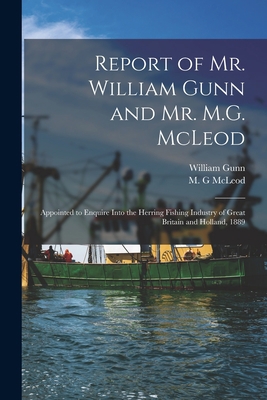 Report of Mr. William Gunn and Mr. M.G. McLeod ... 1015301762 Book Cover