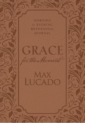 Grace for the Moment: Morning and Evening Devot... 1400322820 Book Cover