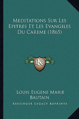 Meditations Sur Les Epitres Et Les Evangiles Du... [French] 116680335X Book Cover