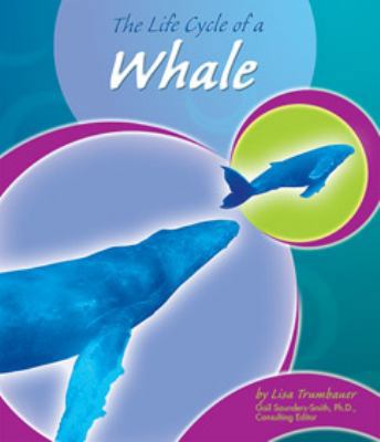 The Life Cycle of a Whale 0736833986 Book Cover
