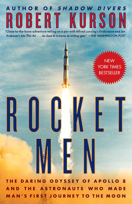 Rocket Men: The Daring Odyssey of Apollo 8 and ... 081298871X Book Cover