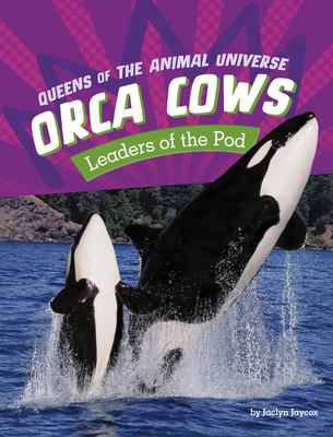 Orca Cows: Leaders of the Pod 1666343056 Book Cover